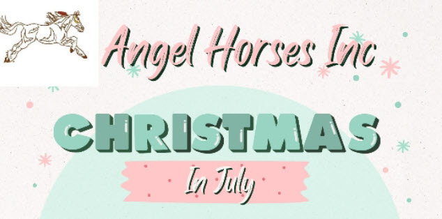 Angel Horses Inc, Christmas in July